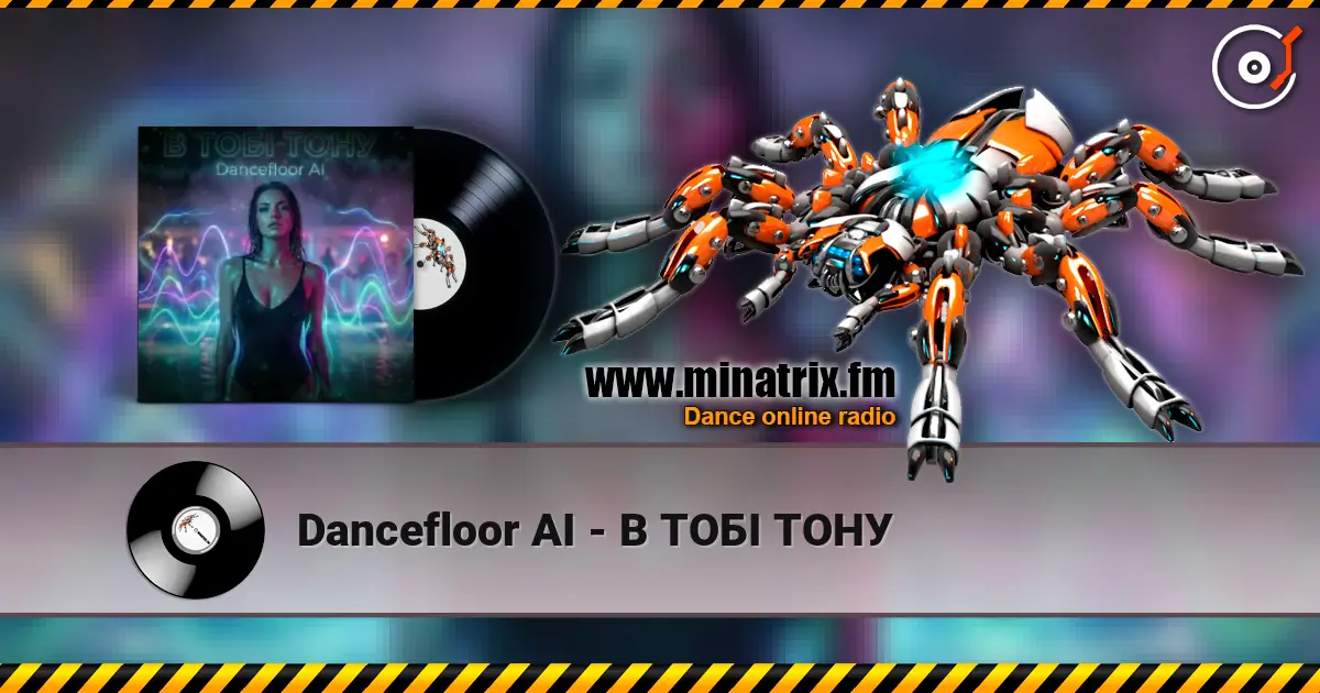 Dancefloor AI - В ТОБІ ТОНУ online in hoher Qualität hören | Minatrix.FM