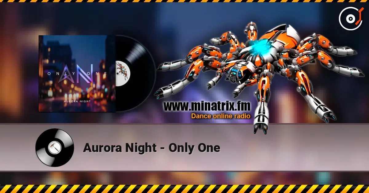 Aurora Night - Only One online in hoher Qualität hören | Minatrix.FM