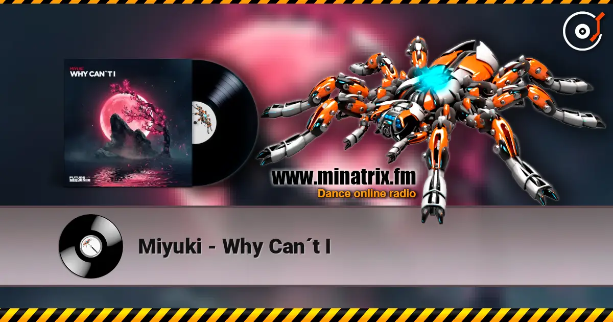 Miyuki - Why Can´t I online in hoher Qualität hören | Minatrix.FM