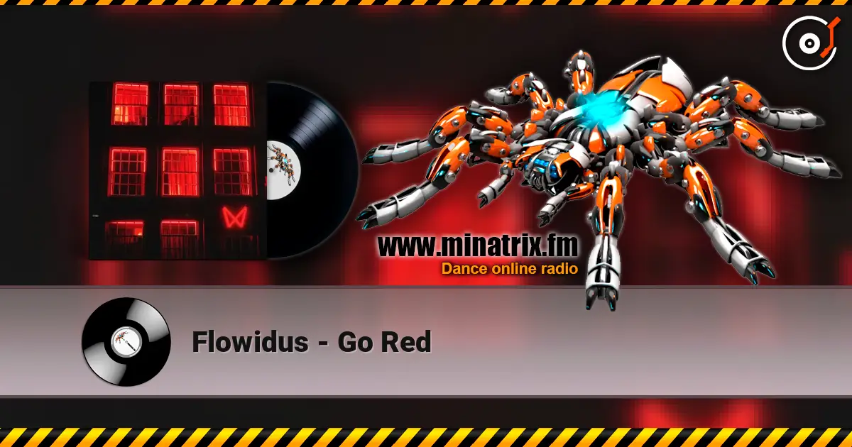 Flowidus - Go Red online in hoher Qualität hören | Minatrix.FM