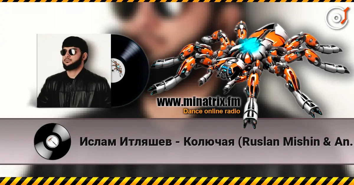 Ислам Итляшев - Колючая (Ruslan Mishin & Andy Shik Remix) online in hoher Qualität hören | Minatrix.FM