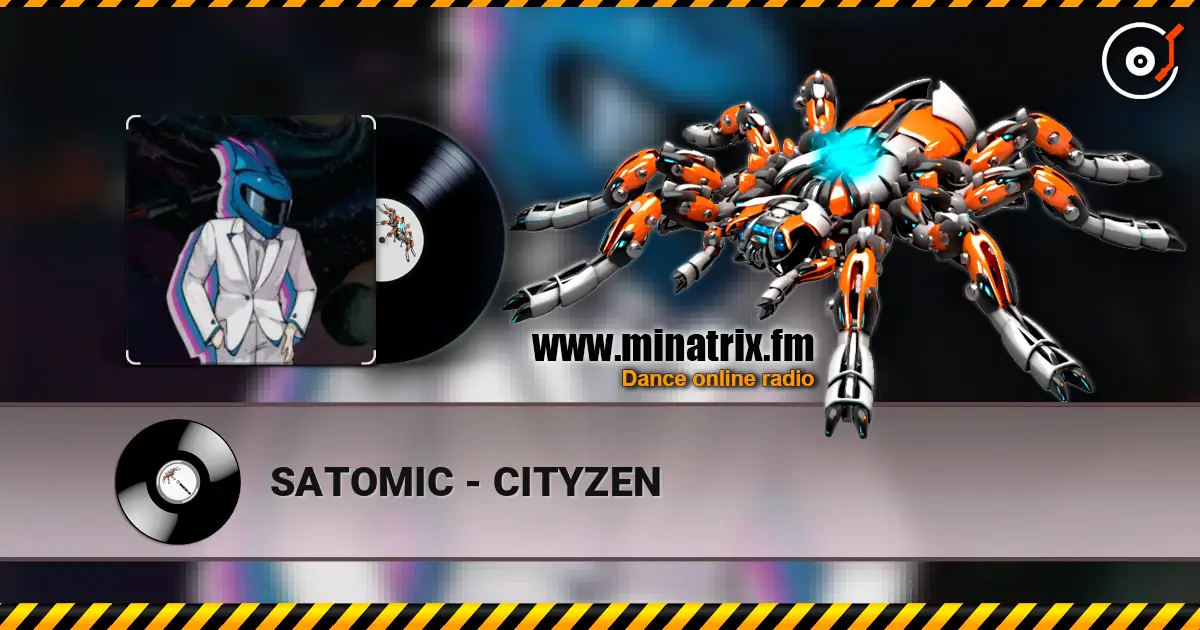 SATOMIC - CITYZEN online in hoher Qualität hören | Minatrix.FM