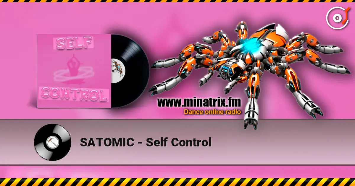 SATOMIC - Self Control online in hoher Qualität hören | Minatrix.FM