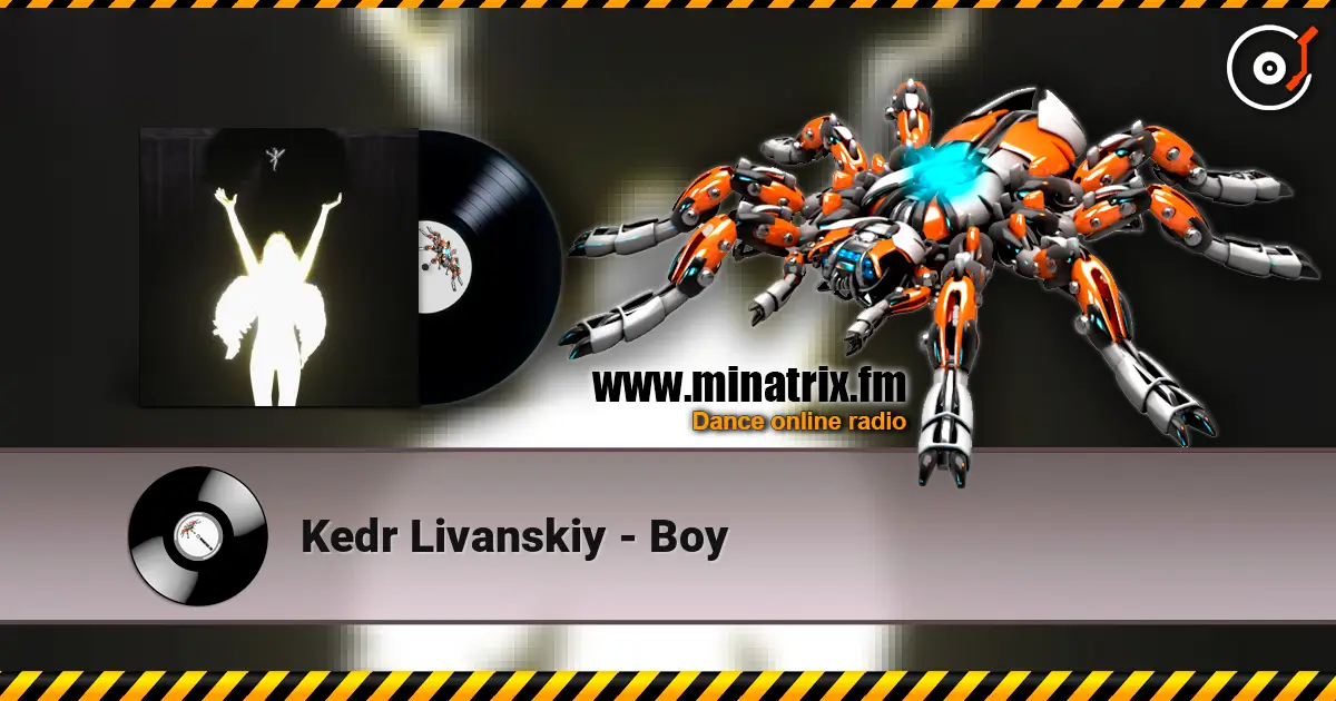 Kedr Livanskiy - Boy online in hoher Qualität hören | Minatrix.FM