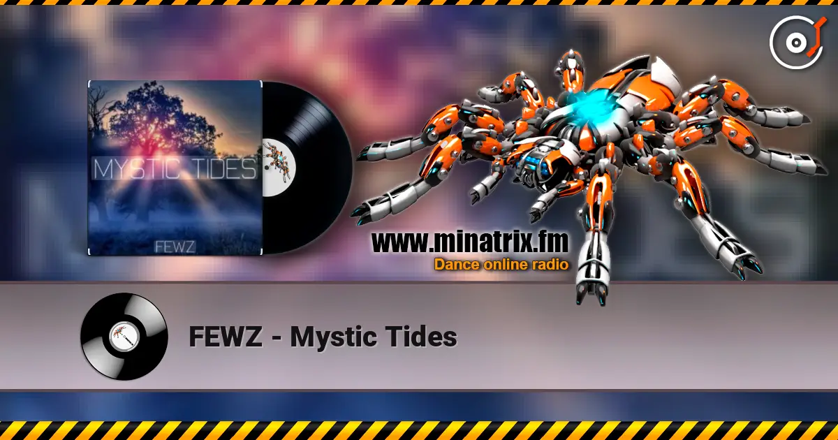 FEWZ - Mystic Tides online in hoher Qualität hören | Minatrix.FM
