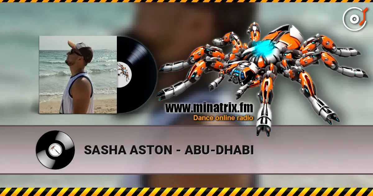 SASHA ASTON - ABU-DHABI online in hoher Qualität hören | Minatrix.FM