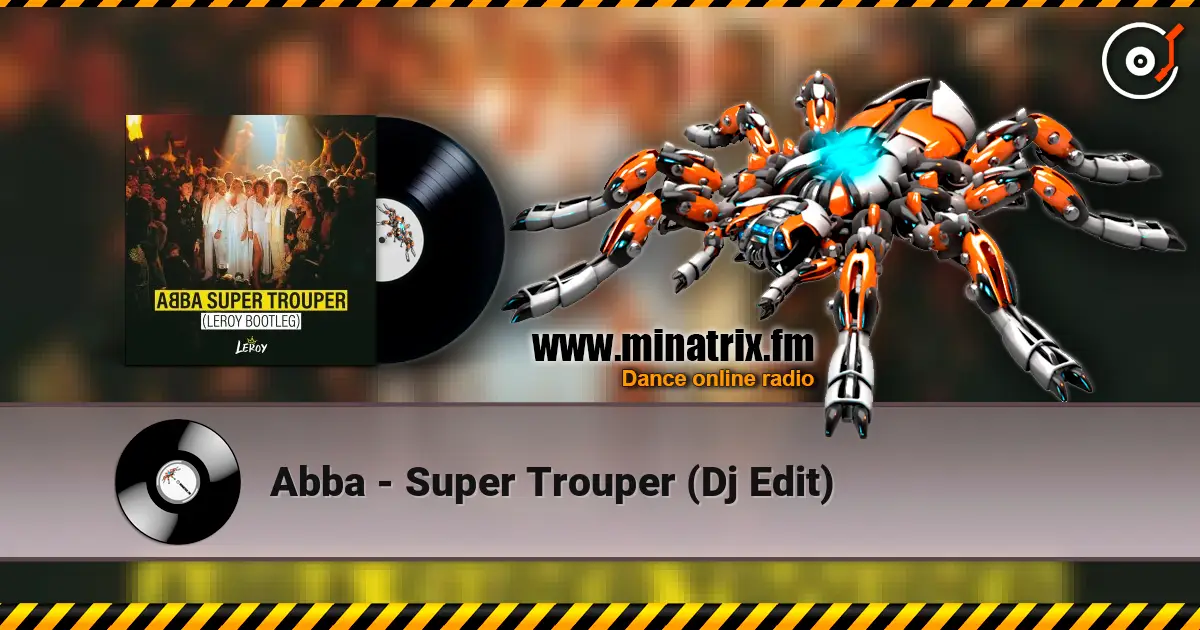 Abba - Super Trouper (Dj Edit) online in hoher Qualität hören | Minatrix.FM