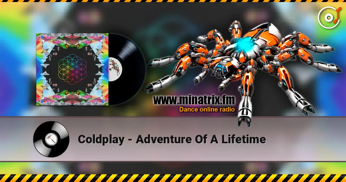 Coldplay - Adventure Of A Lifetime online in hoher Qualität hören | Minatrix.FM