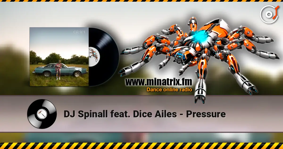 DJ Spinall feat. Dice Ailes - Pressure online in hoher Qualität hören | Minatrix.FM