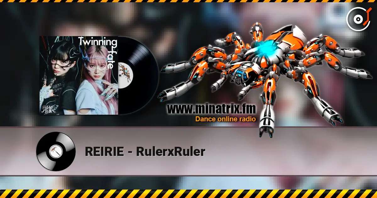 REIRIE - RulerxRuler online in hoher Qualität hören | Minatrix.FM
