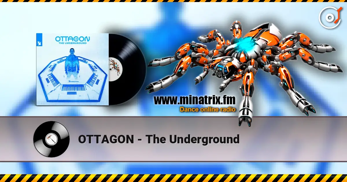 OTTAGON - The Underground online in hoher Qualität hören | Minatrix.FM