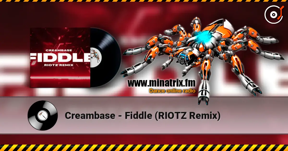 Creambase - Fiddle (RIOTZ Remix) online in hoher Qualität hören | Minatrix.FM