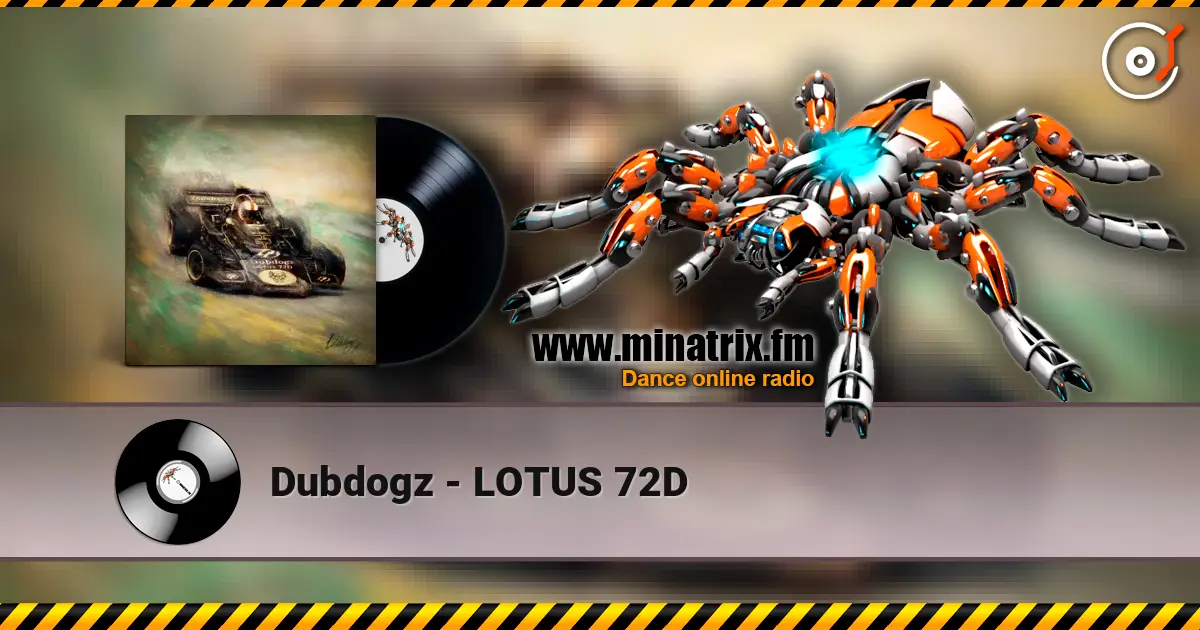 Dubdogz - LOTUS 72D online in hoher Qualität hören | Minatrix.FM