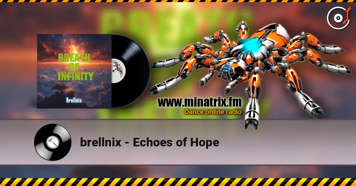 brellnix - Echoes of Hope online in hoher Qualität hören | Minatrix.FM