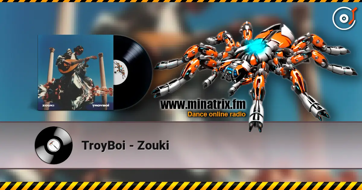 TroyBoi - Zouki online in hoher Qualität hören | Minatrix.FM