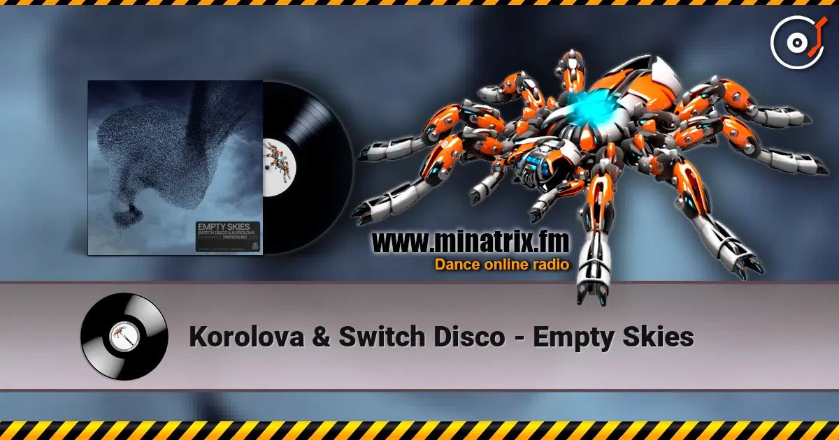 Korolova & Switch Disco - Empty Skies online in hoher Qualität hören | Minatrix.FM