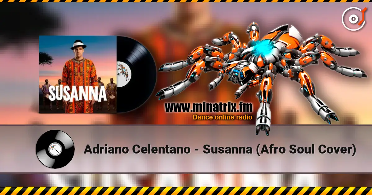 Adriano Celentano - Susanna (Afro Soul Cover) online in hoher Qualität hören | Minatrix.FM
