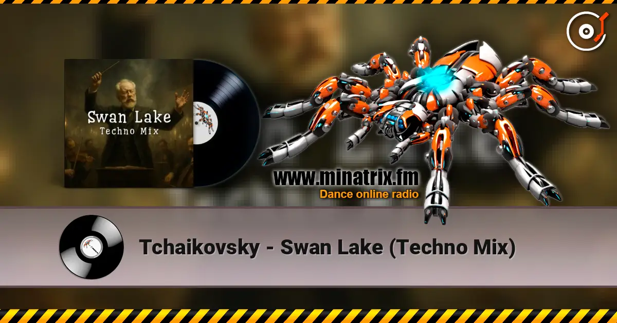Tchaikovsky - Swan Lake (Techno Mix) online in hoher Qualität hören | Minatrix.FM