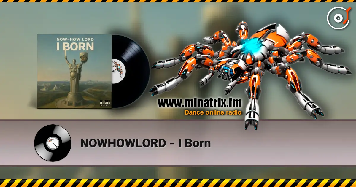 NOWHOWLORD - I Born online in hoher Qualität hören | Minatrix.FM