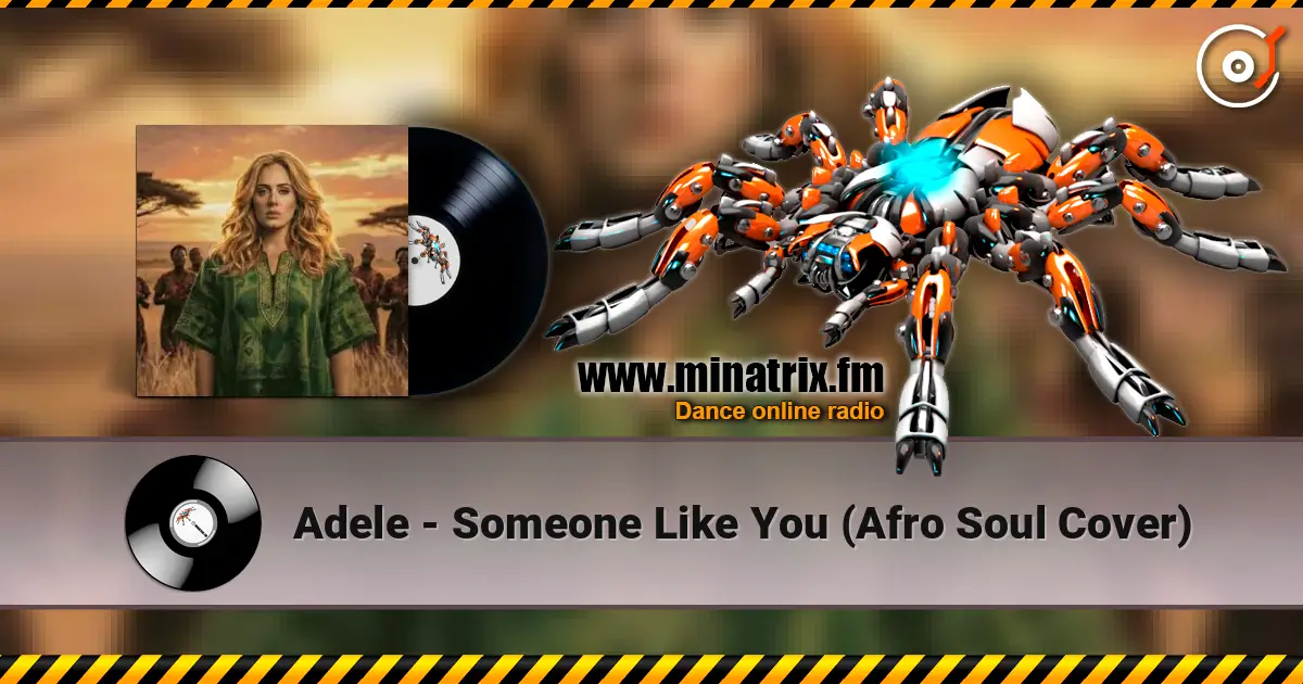 Adele - Someone Like You (Afro Soul Cover) online in hoher Qualität hören | Minatrix.FM