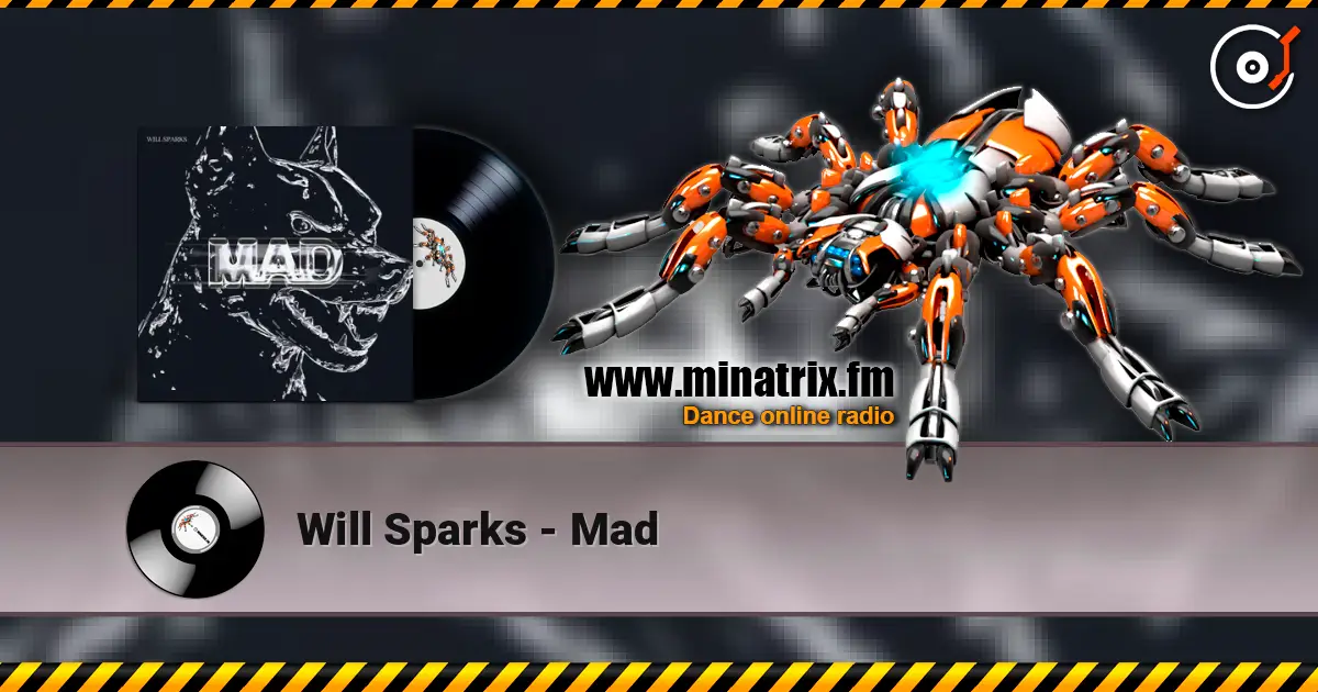 Will Sparks - Mad online in hoher Qualität hören | Minatrix.FM