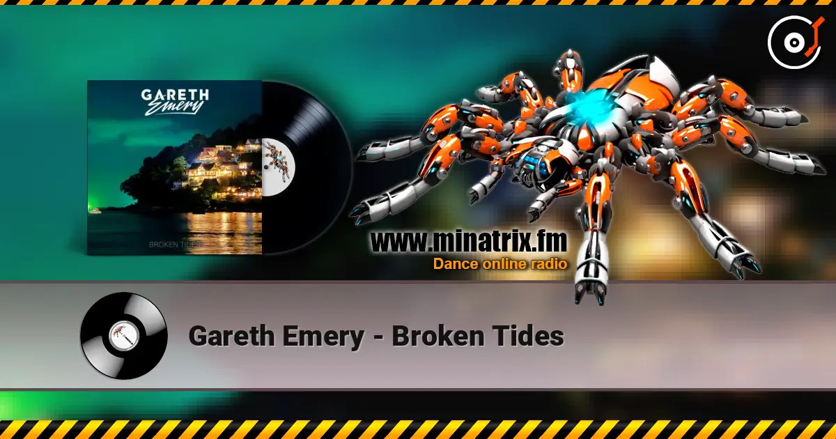Gareth Emery - Broken Tides online in hoher Qualität hören | Minatrix.FM