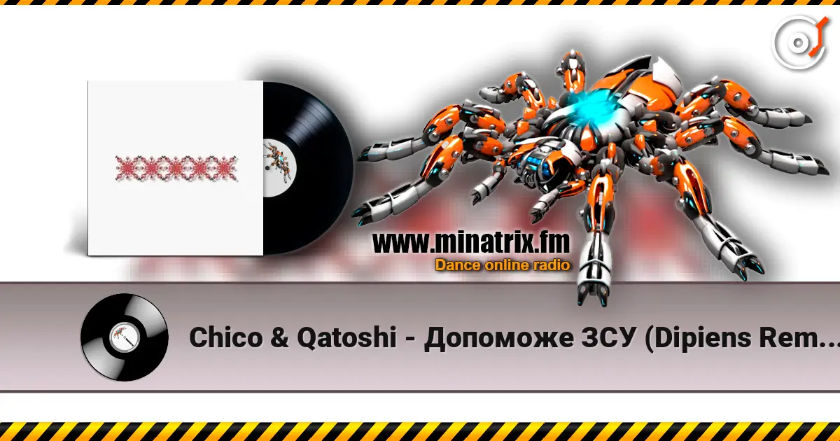 Chico & Qatoshi - Допоможе ЗСУ (Dipiens Remix) online in hoher Qualität hören | Minatrix.FM
