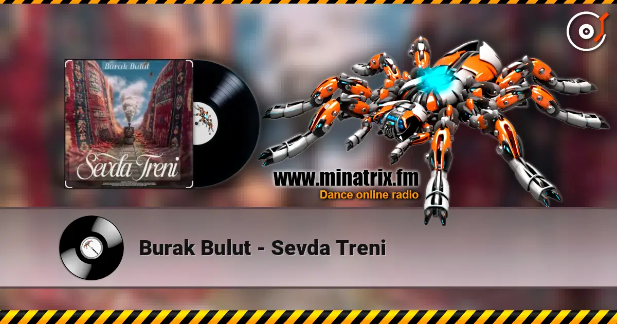 Burak Bulut - Sevda Treni online in hoher Qualität hören | Minatrix.FM