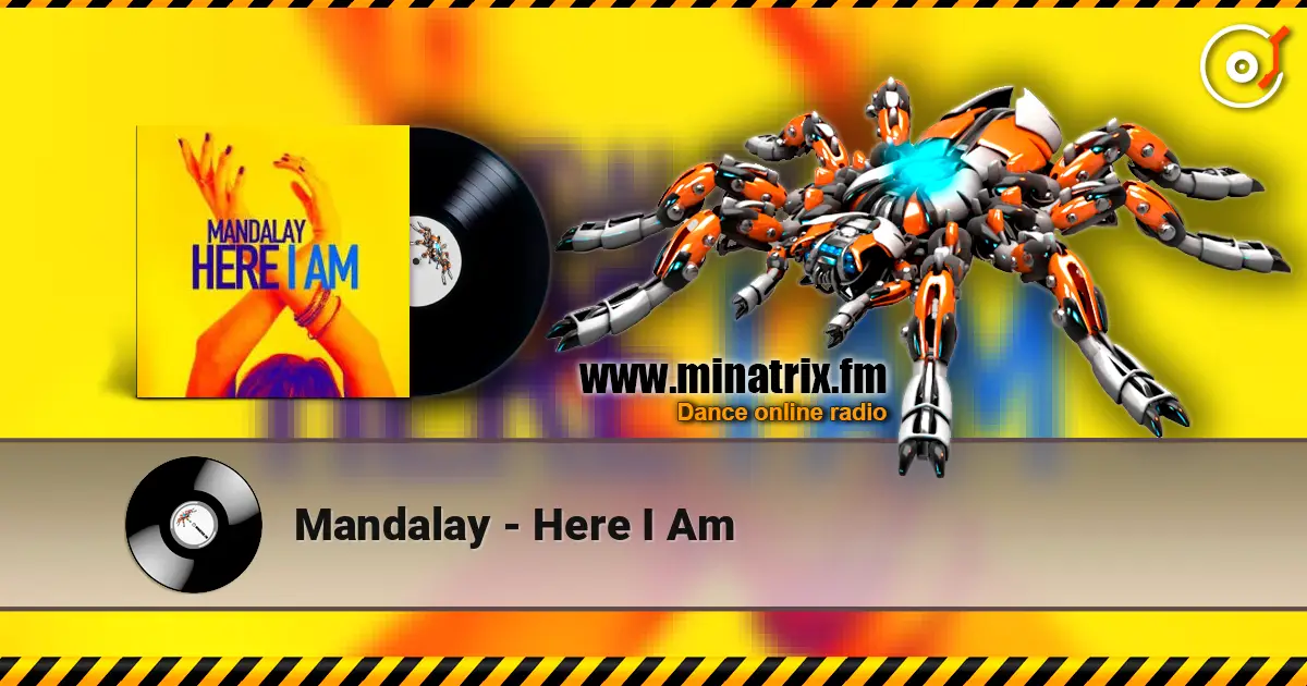Mandalay - Here I Am online in hoher Qualität hören | Minatrix.FM