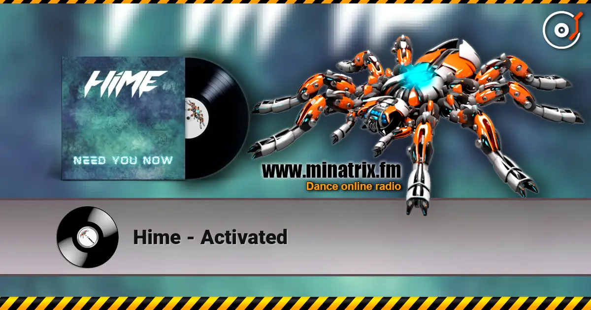 Hime - Activated online in hoher Qualität hören | Minatrix.FM