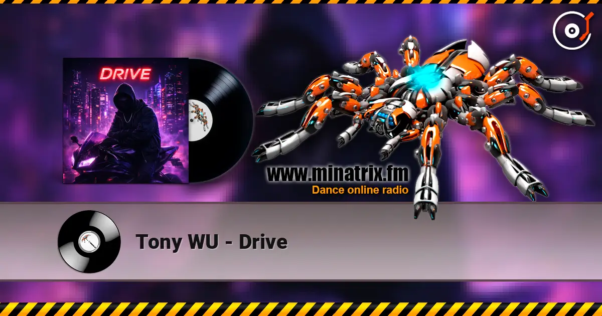 Tony WU - Drive online in hoher Qualität hören | Minatrix.FM