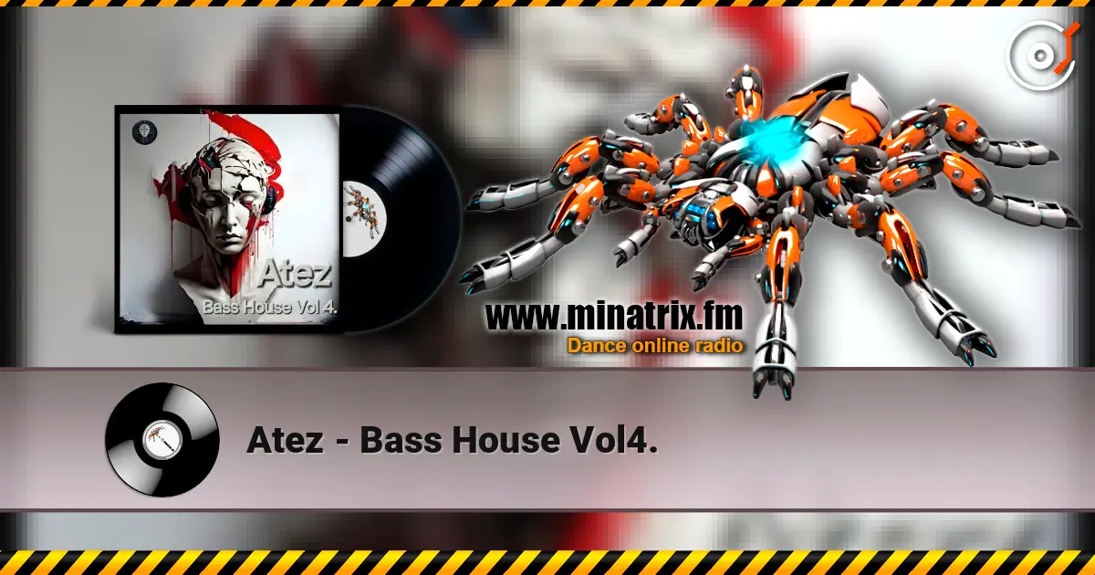 Atez - Bass House Vol4. online in hoher Qualität hören | Minatrix.FM