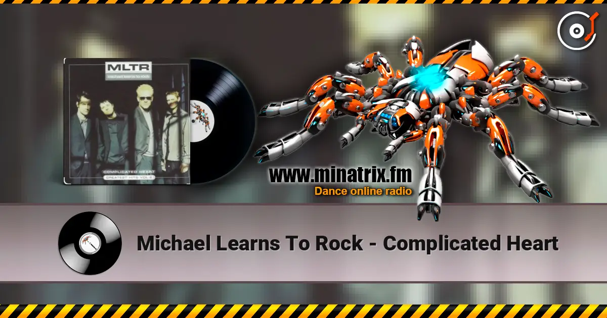Michael Learns To Rock - Complicated Heart online in hoher Qualität hören | Minatrix.FM