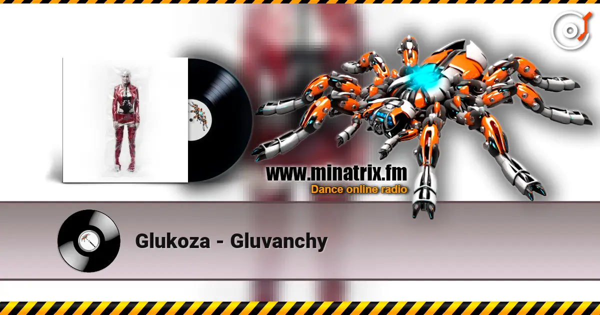 Glukoza - Gluvanchy online in hoher Qualität hören | Minatrix.FM