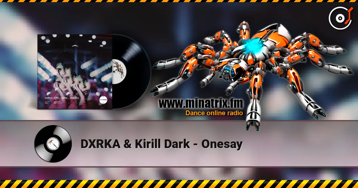 DXRKA & Kirill Dark - Onesay online in hoher Qualität hören | Minatrix.FM