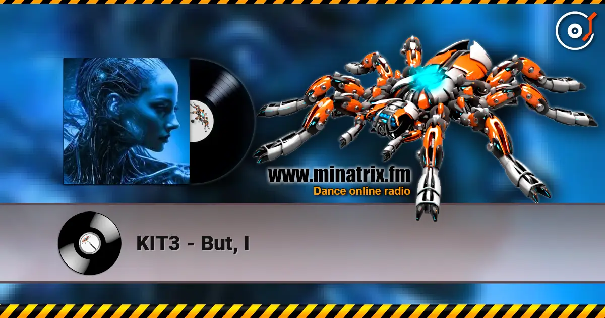 KIT3 - But, I online in hoher Qualität hören | Minatrix.FM