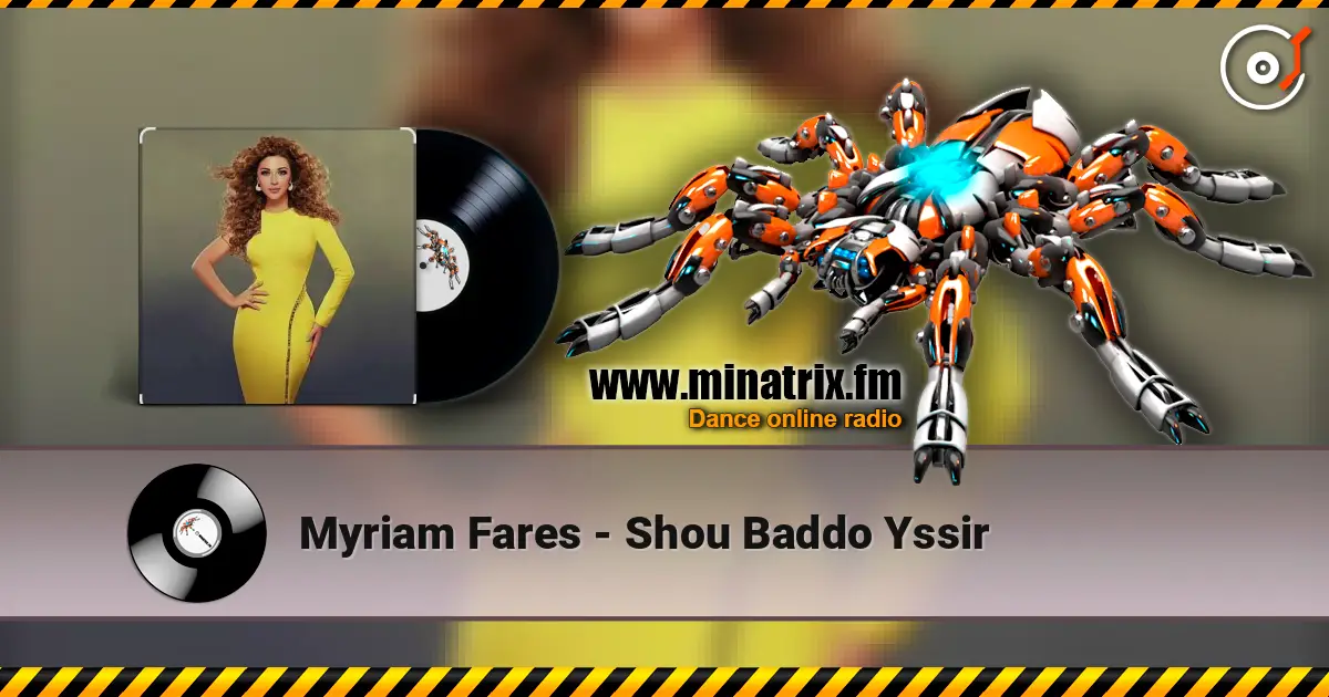 Myriam Fares - Shou Baddo Yssir online in hoher Qualität hören | Minatrix.FM