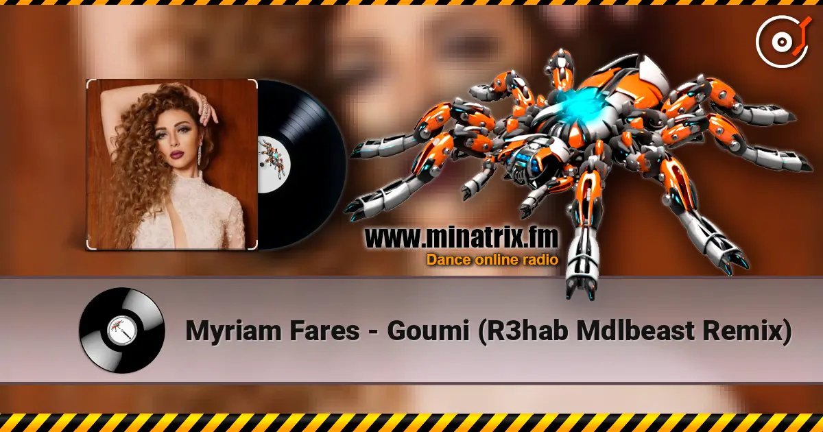 Myriam Fares - Goumi (R3hab Mdlbeast Remix) online in hoher Qualität hören | Minatrix.FM