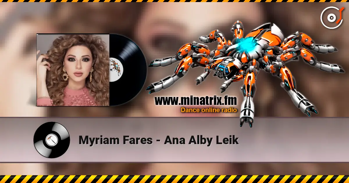 Myriam Fares - Ana Alby Leik online in hoher Qualität hören | Minatrix.FM
