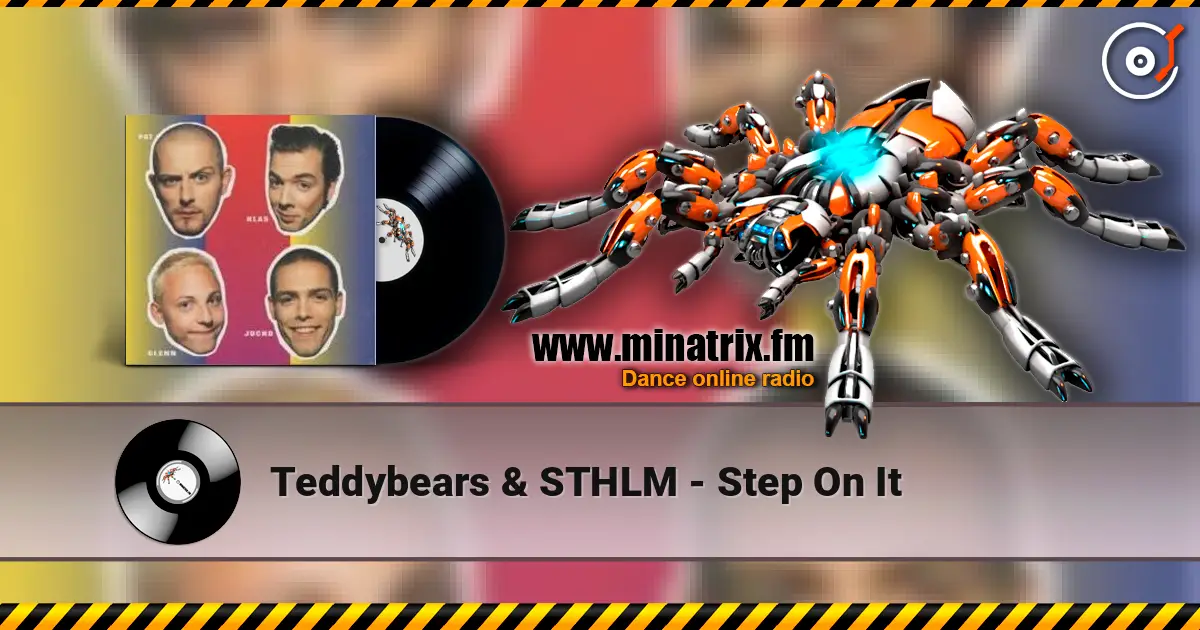 Teddybears & STHLM - Step On It online in hoher Qualität hören | Minatrix.FM