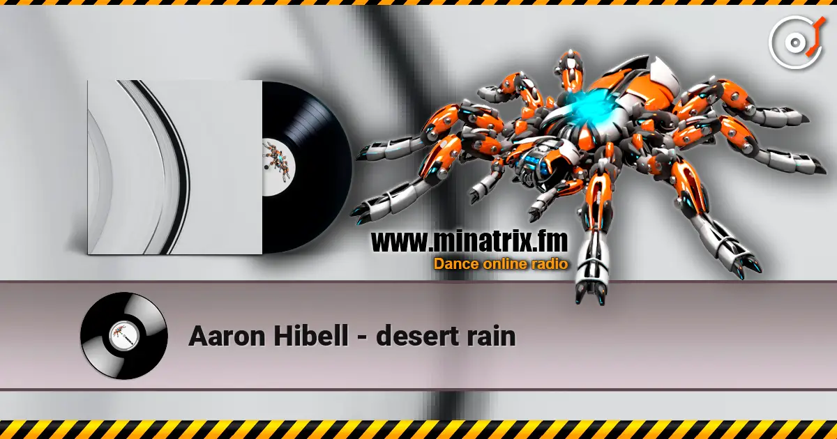 Aaron Hibell - desert rain online in hoher Qualität hören | Minatrix.FM