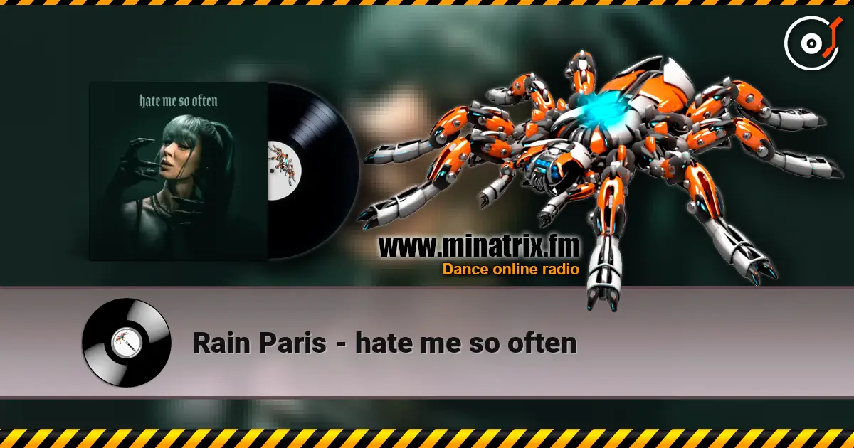 Rain Paris - hate me so often online in hoher Qualität hören | Minatrix.FM
