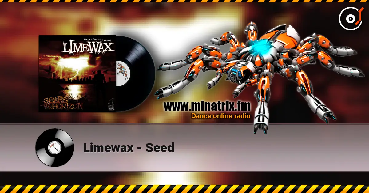 Limewax - Seed online in hoher Qualität hören | Minatrix.FM