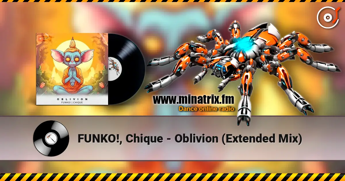 FUNKO!, Chique - Oblivion (Extended Mix) online in hoher Qualität hören | Minatrix.FM