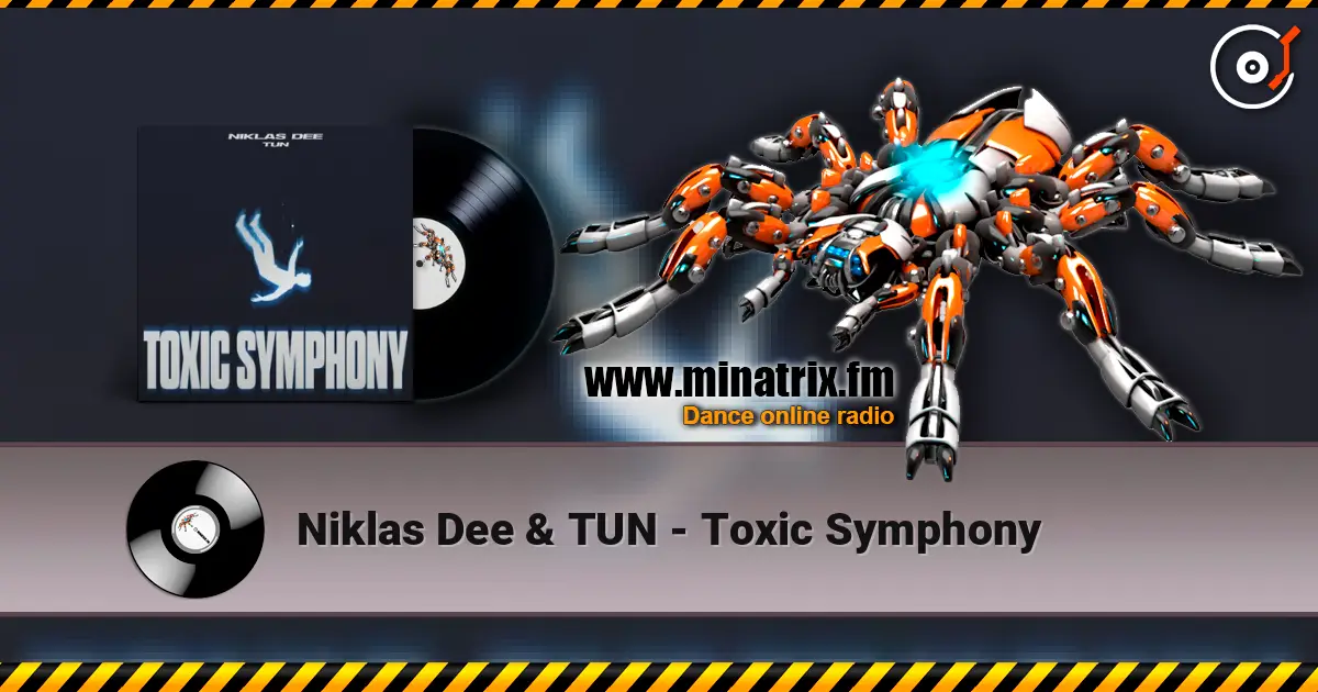 Niklas Dee & TUN - Toxic Symphony online in hoher Qualität hören | Minatrix.FM