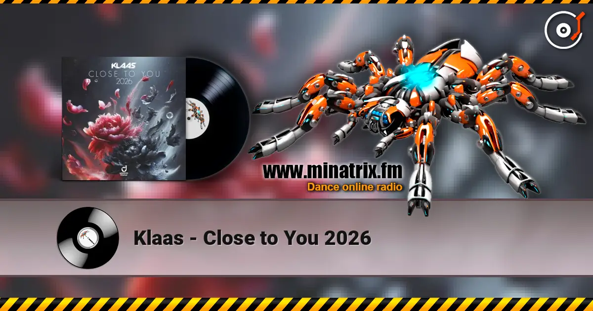 Klaas - Close to You 2026 online in hoher Qualität hören | Minatrix.FM