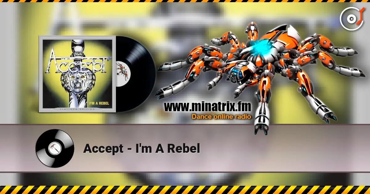 Accept - I'm A Rebel online in hoher Qualität hören | Minatrix.FM