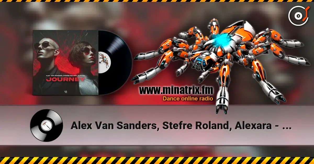 Alex Van Sanders, Stefre Roland, Alexara - Journey online in hoher Qualität hören | Minatrix.FM