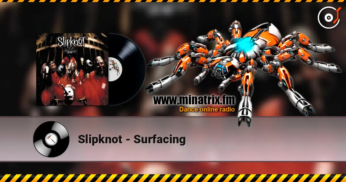 Slipknot - Surfacing online in hoher Qualität hören | Minatrix.FM