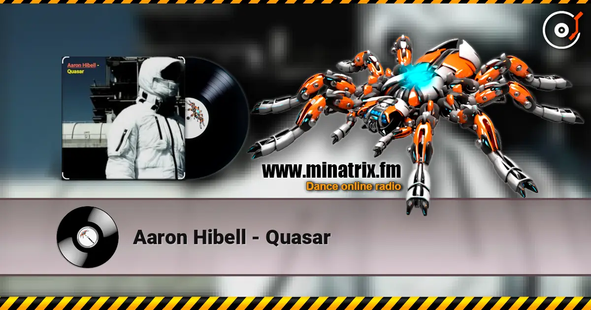 Aaron Hibell - Quasar online in hoher Qualität hören | Minatrix.FM